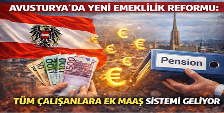 Avusturya’da Yeni Emeklilik Reformu: Tüm Çalışanlara Ek Maaş Sistemi Geliyor