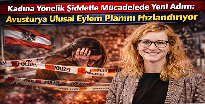 Kadına Yönelik Şiddetle Mücadelede Yeni Adım: Avusturya Ulusal Eylem Planını Hızlandırıyor