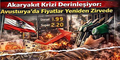 Akaryakıt Krizi Derinleşiyor: Avusturya’da Fiyatlar Yeniden Zirvede