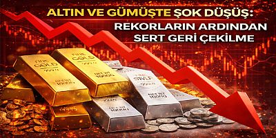 Altın ve Gümüşte Şok Düşüş: Rekorların Ardından Sert Geri Çekilme