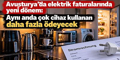 Avusturya'da elektrik faturalarında yeni dönem: Aynı anda çok cihaz kullanan daha fazla ödeyecek