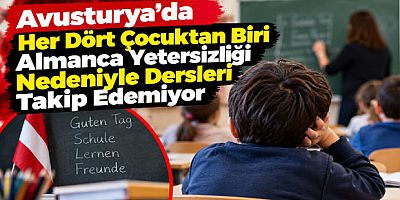 Avusturya’da Her Dört Çocuktan Biri Almanca Yetersizliği Nedeniyle Dersleri Takip Edemiyor
