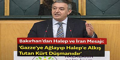Bakırhan’dan Halep ve İran Mesajı: “Gazze’ye Ağlayıp Halep’e Alkış Tutan Kürt Düşmanıdır”