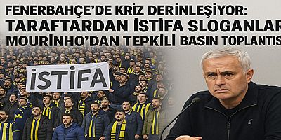 Fenerbahçe’de Kriz Derinleşiyor: Taraftardan İstifa Sloganları, Mourinho'dan Tepkili Basın Toplantısı
