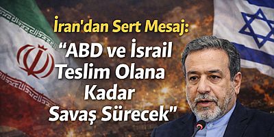 İran’dan Sert Mesaj: “ABD ve İsrail Teslim Olana Kadar Savaş Sürecek”