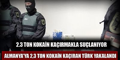 Köln'de bir Türk vatandaşı, 2,3 ton kokain taşımaktan tutuklandı 