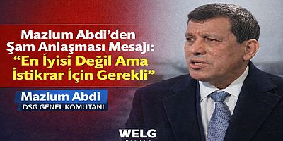 Mazlum Abdi’den Şam Anlaşması Mesajı: “En İyisi Değil Ama İstikrar İçin Gerekli”