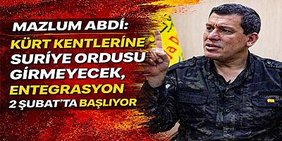 Mazlum Abdi: Kürt Kentlerine Suriye Ordusu Girmeyecek, Entegrasyon 2 Şubat’ta Başlıyor