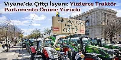 Viyana’da Çiftçi İsyanı: Yüzlerce Traktör Parlamento Önüne Yürüdü