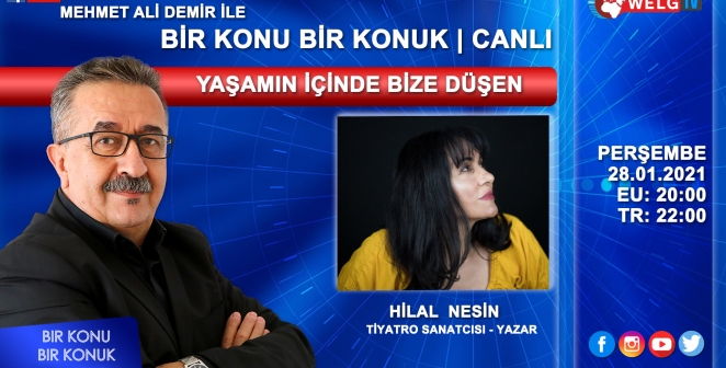 WELG TV | Bir Konu Bir Konuk Programında Konuğum | Hilal Nesin | Tiyatro Sanatçısı-Yazar. Konu Başlıkları...